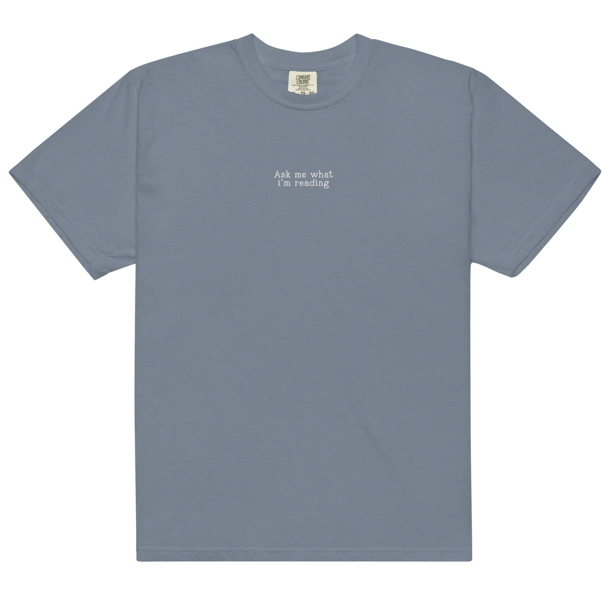 Ask Me What I’m Reading Embroidered Classic T-Shirt - Image 14