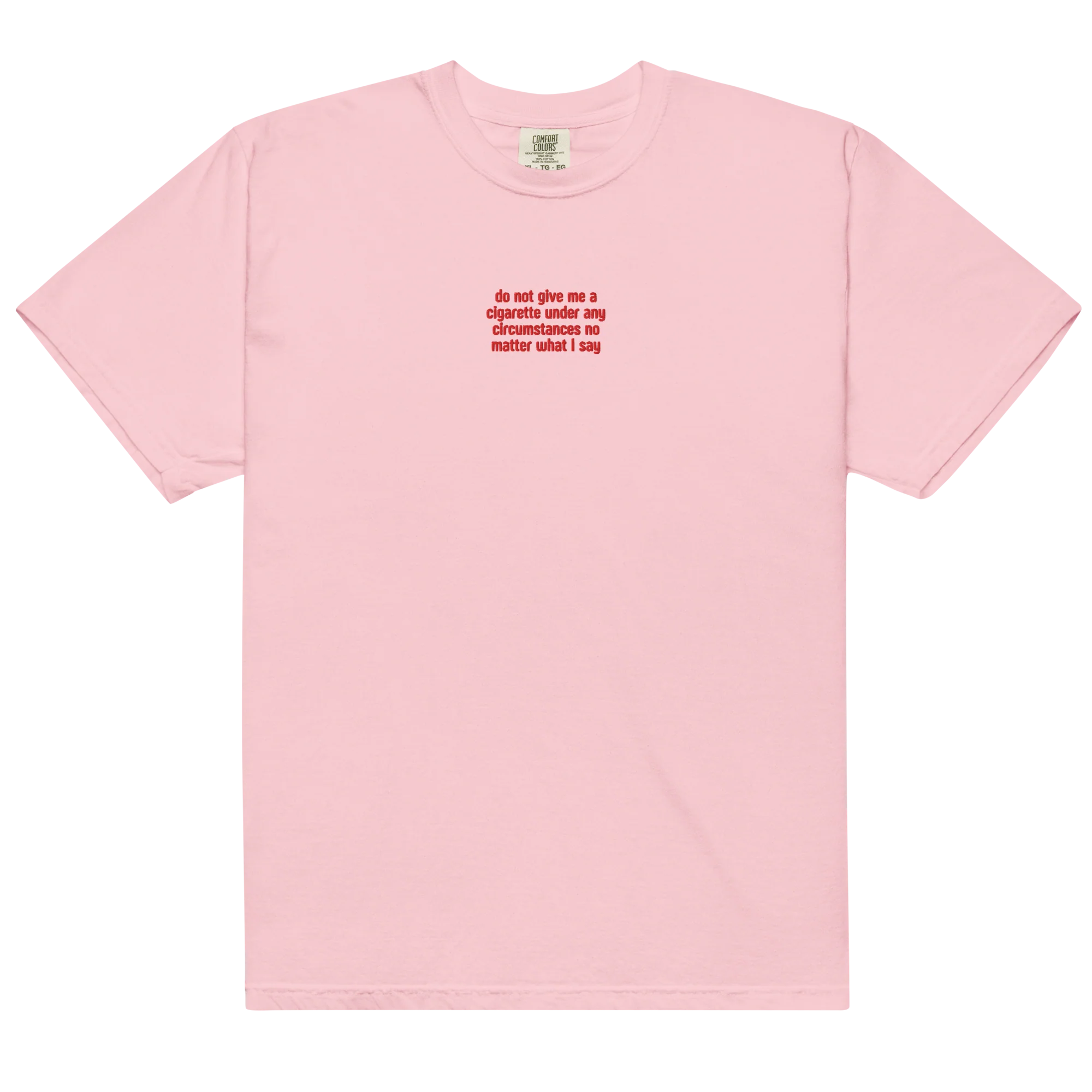 Do Not Give Me a Cigarette Embroidered Classic T-Shirt - Image 3