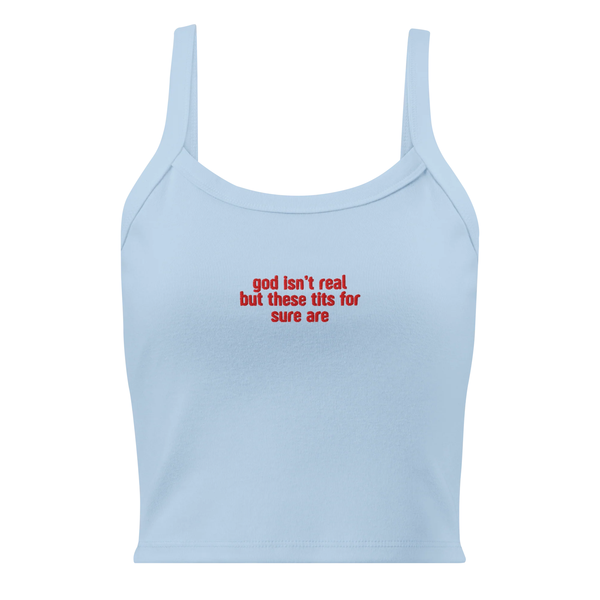 God Isn't Real but These Tits Are Rib Embroidered Tank Top