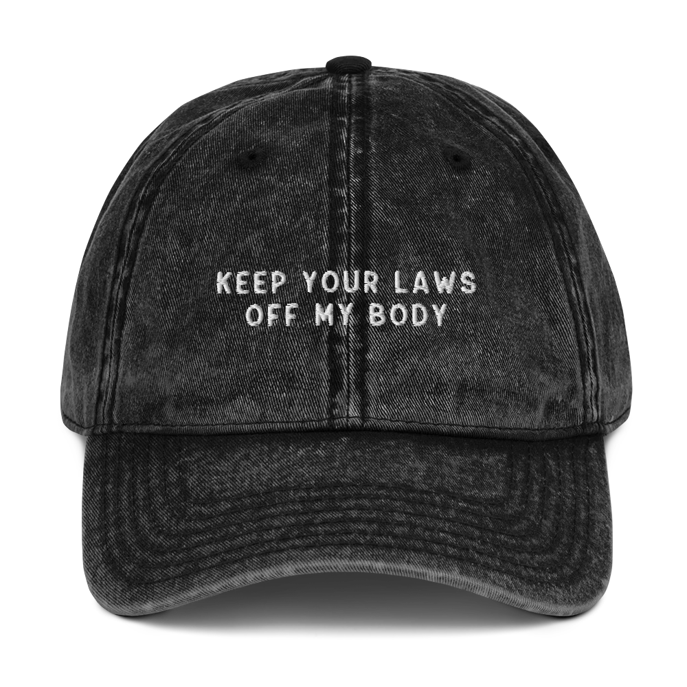 Keep Your Laws Off My Body Embroidered Vintage Cap