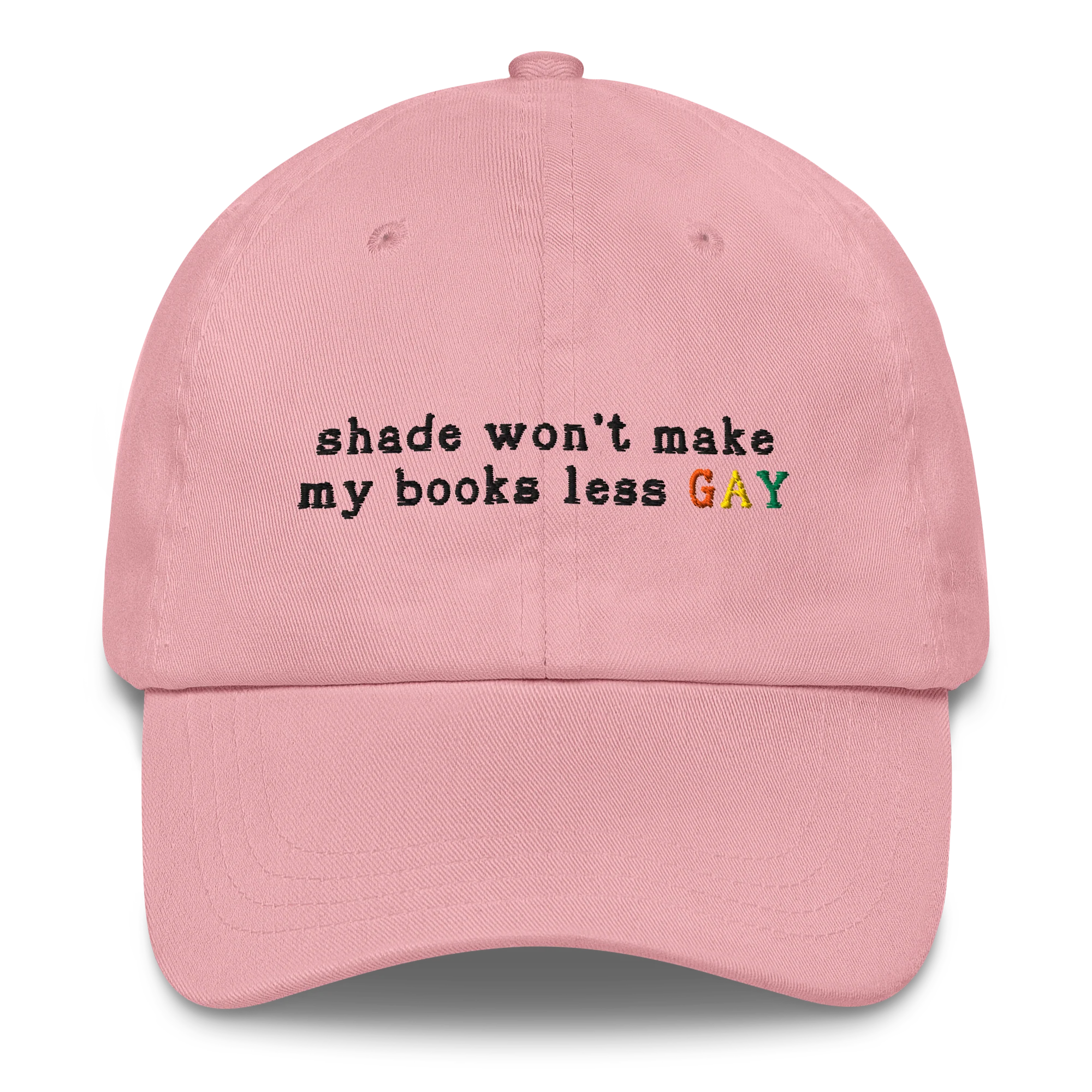 Shade Won't Make My Books Less Gay Embroidered Cap - Image 7