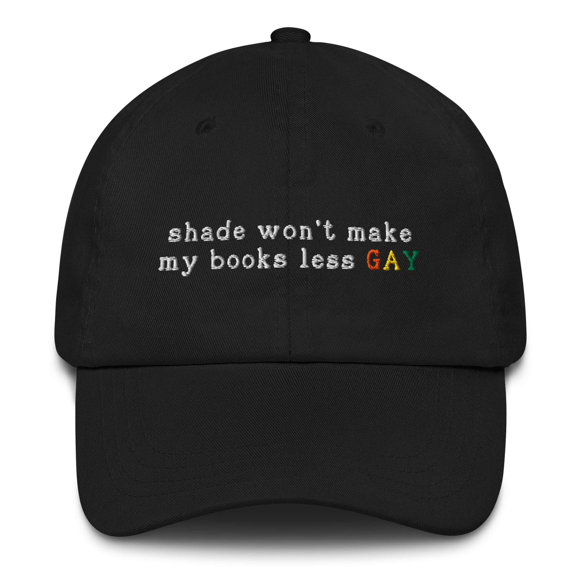 Shade Won't Make My Books Less Gay Embroidered Cap - Image 9