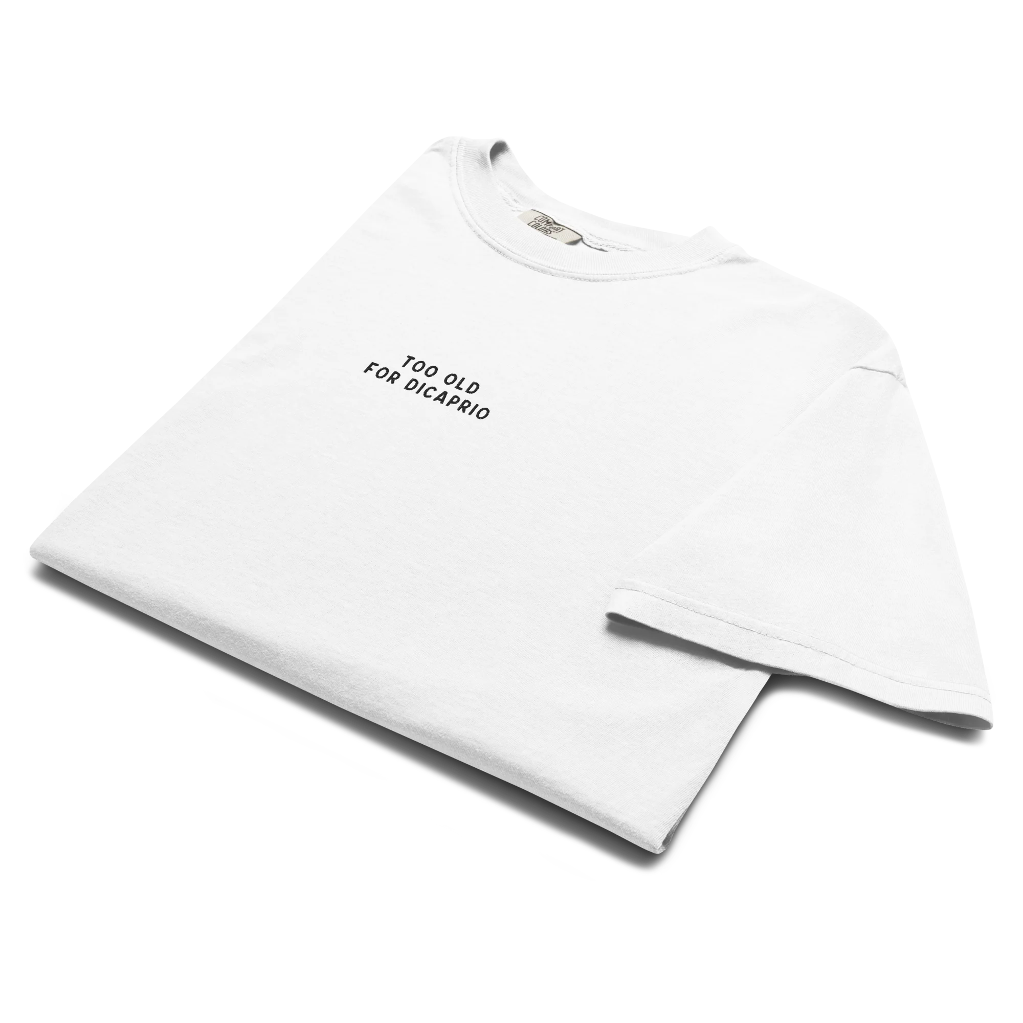 Too Old For DiCaprio Embroidered Classic T-Shirt - Image 7
